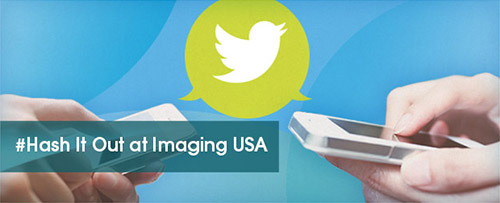 #Hash It Out at Imaging USA